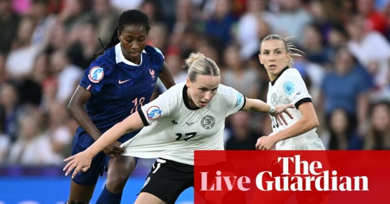 France v Germany: Women’s Euro 2025 quarter-final – live | Women’s Euro 2025
